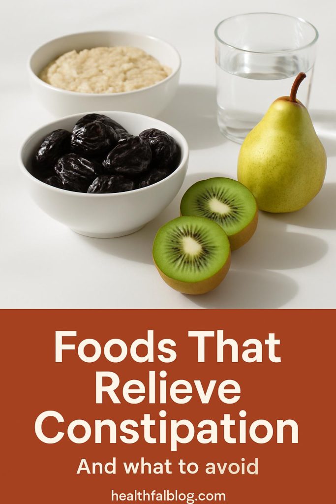 Best Foods for Constipation Relief (and What to Avoid)